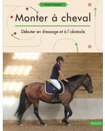 Monter à cheval Vol. 1