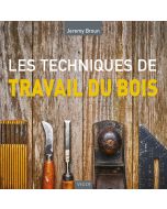 Les techniques de travail du bois