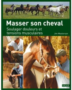 Masser son cheval : Soulager douleurs et tensions musculaires