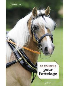 50 conseils pour l'attelage