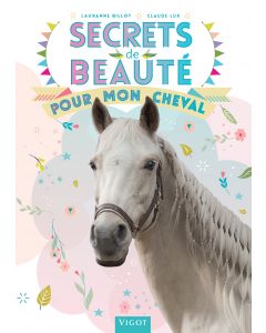 Secrets de beauté pour mon cheval