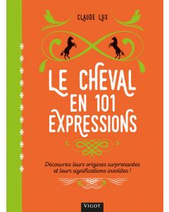 Le cheval en 101 expressions